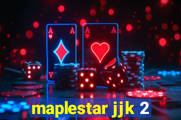 maplestar jjk 2